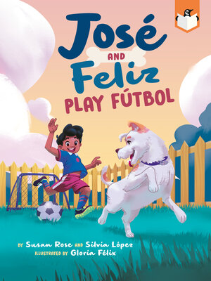 cover image of José and Feliz Play Fútbol